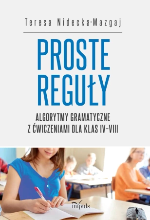 Proste reguły. Algorytmy gramatyczne z ćwiczeniami - Teresa Nidecka-Mazgaj