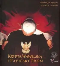 Krypta Wawelska i Papieski Tron - Wiesław Jan Wysocki, Stanisław Zieliński