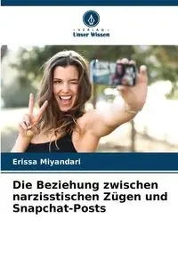 Die Beziehung zwischen narzisstischen Zügen und Snapchat-Posts - Miyandari Erissa