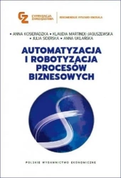 Automatyzacja i robotyzacja procesów biznesowych - praca zbiorowa