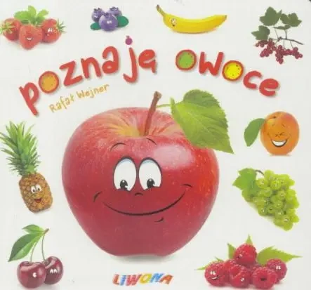 Maluszek poznaje świat. Poznaję owoce - Rafał Wejner