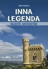 Inna legenda. Rejestr artefaktów - Adam Kadmon