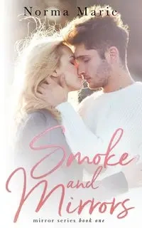 Smoke and Mirrors - Marie Norma