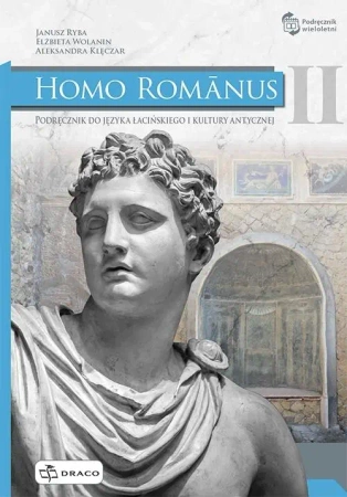 Homo Romanus 2 podręcznik DRACO - Janusz Ryba, Elżbieta Wolanin, Aleksandra Klęcz