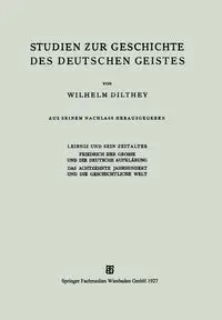 Studien Zur Geschichte Des Deutschen Geistes - Wilhelm Dilthey