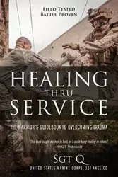 Healing Thru Service - Q Sgt