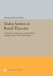 Todos Santos in Rural Tlaxcala - Hugo Gino Nutini