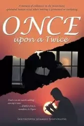 Once Upon A Twice - Seneviratne Santhoshya Jayamali