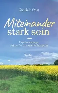 Miteinander stark sein - Gabriele Oest