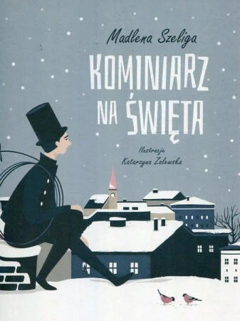 Kominiarz na święta - MADLENA SZELIGA