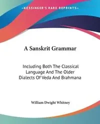 A Sanskrit Grammar - Whitney William Dwight