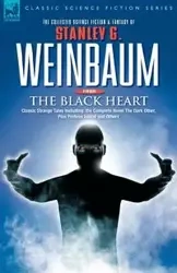 THE BLACK HEART - Classic Strange Tales Including - STANLEY WEINBAUM G