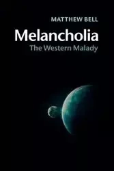 Melancholia - Bell Matthew