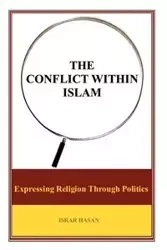 The Conflict Within Islam - Hasan Israr