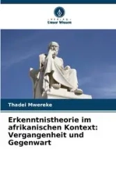 Erkenntnistheorie im afrikanischen Kontext - Mwereke Thadei