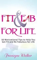 Fit & Fab for Life - Walker Francyne