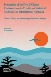Proceedings of the First US/Japan Conference on the Frontiers of Statistical Modeling - Bozdogan H.