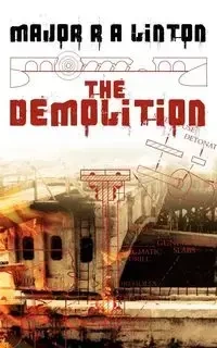 The Demolition - Linton Major R. A.