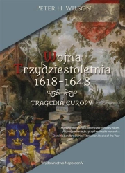Wojna trzydziestoletnia 1618-1648. Tragedia... w.2 - Peter H.Wilson