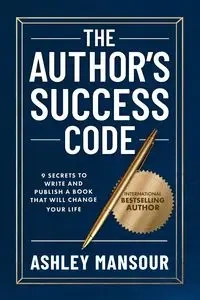 The Author's Success Code - Ashley Mansour