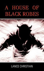 A House of Black Robes - Christian Lance
