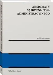 Aksjomaty sądownictwa administracyjnego - Jan Zimmermann