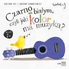 Czarno na białym, czyli jaki kolor ma muzyka - Jagoda Charkiewicz, Kalina Cyz