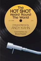 The HOT SHOT Heard 'Round the World - Andy Kahn