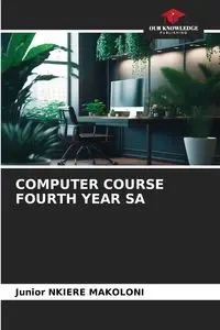COMPUTER COURSE FOURTH YEAR SA - Junior NKIERE MAKOLONI