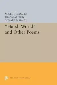 Harsh World and Other Poems - Angel Gonzalez
