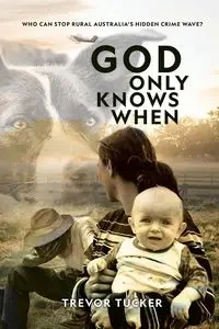 God Only Knows When - Trevor Tucker