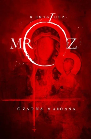 Czarna Madonna w.2 - Remigiusz Mróz