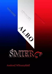 Albo śmierć - Andrzej Wituszyński