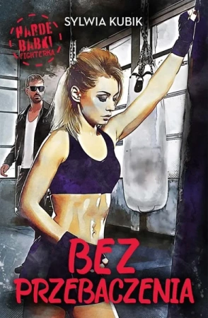 Harde babki T.2 Bez przebaczenia - Sylwia Kubik
