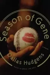 SEASON OF GENE - DALLAS HUDGENS