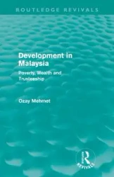 Development in Malaysia (Routledge Revivals) - Mehmet Ozay