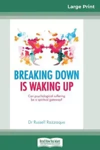 Breaking Down is Waking Up - Russell Razzaque