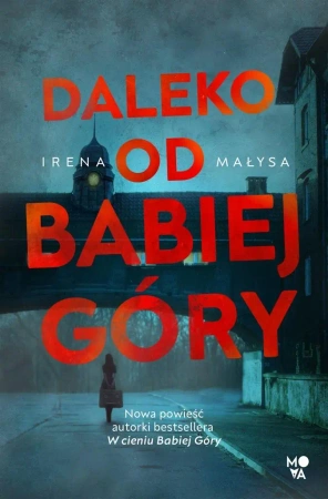 Daleko od Babiej Góry - Irena Małysa, Adrian Kyć, Beata Wójcik