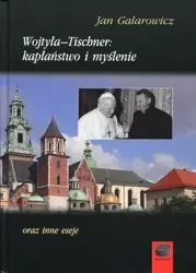 eBook Wojtyła-Tischner: kapłaństwo i myślenie - Jan Galarowicz