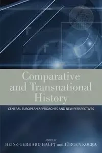 Comparative and Transnational History - Haupt Heinz-Gerhard