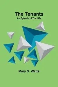 The Tenants - Mary S. Watts