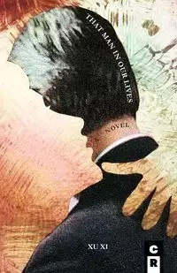 That Man in Our Lives - Xi Xu