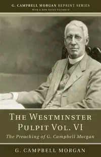 The Westminster Pulpit vol. VI - Morgan G. Campbell