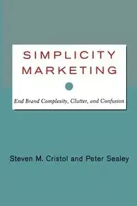 Simplicity Marketing - Steven M. Cristol