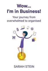 Wow... I'm in Business! - Sarah Stein E