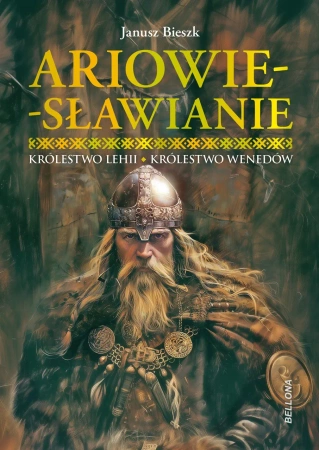 Ariowie-Sławianie. Królestwo Lehii. Królestwo.. - Janusz Bieszk