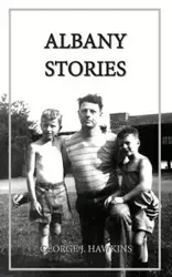 Albany Stories - George Hawkins J