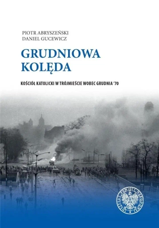 Grudniowa kolęda. Kościół katolicki... - Piotr Abryszeński, Daniel Gucewicz