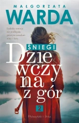Dziewczyna z gór. Śniegi - Małgorzata Warda