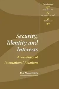 Security, Identity and Interests - Bill McSweeney